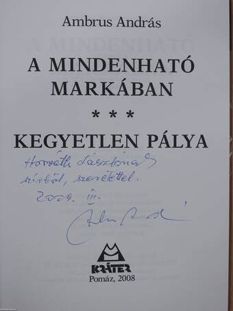 A mindenható markában/Kegyetlen pálya (dedikált példány)