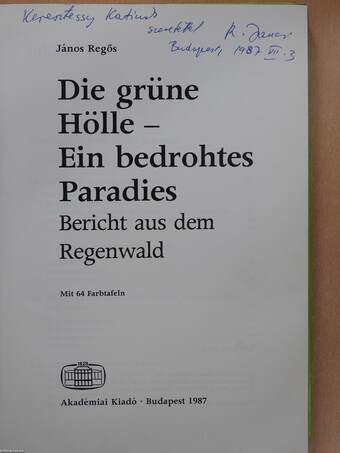 Die Grüne Hölle - Ein bedrohtes Paradies (dedikált példány)