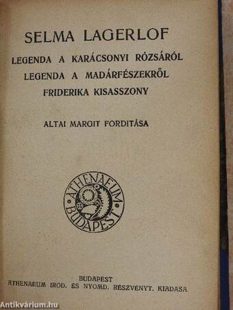 Giovanni Papini válogatott elbeszélései/Történet egy szerencsés emberről, aki néma asszonyt vett feleségül/Legenda a karácsonyi rózsáról/Legenda a madárfészekről/Friderika kisasszony/A veszedelmes életkor