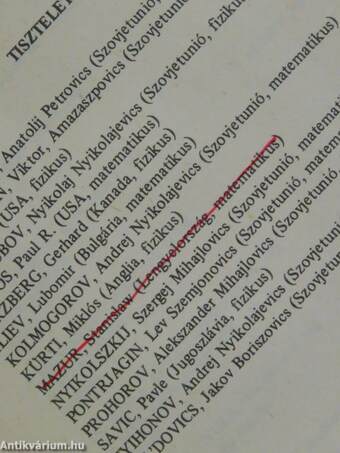 A Magyar Tudományos Akadémia Matematikai és Fizikai Tudományok Osztályának rendes, levelező, tanácskozási jogú és tiszteleti tagjainak, az osztályülésre állandóan meghívottaknak és az osztály-testületek tagjainak névsora és posta címe 1986-1990