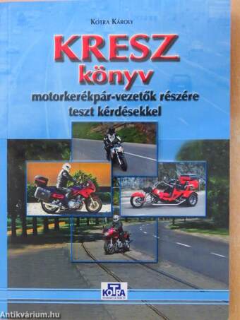 KRESZ könyv motorkerékpár vezetők részére