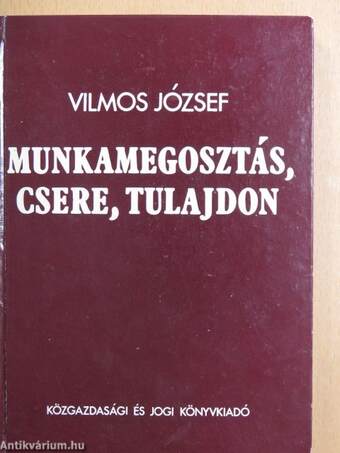 Munkamegosztás, csere, tulajdon