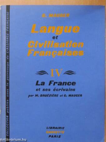 Cours de Langue et de Civilisation Francaises IV.