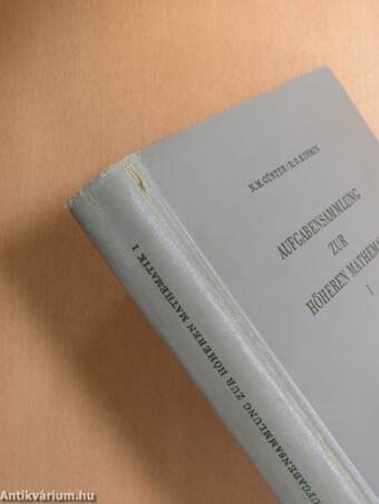 Aufgabensammlung zur Höheren Mathematik I.