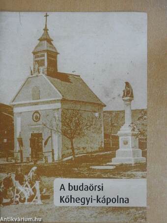 A budaörsi Kőhegyi-kápolna 