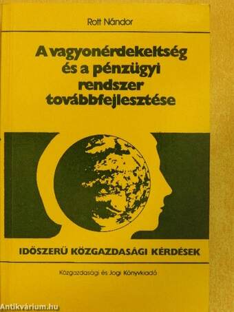 A vagyonérdekeltség és a pénzügyi rendszer továbbfejlesztése