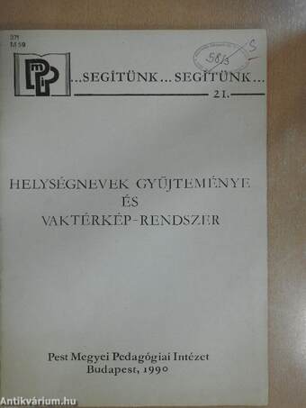 Helységnevek gyűjteménye és vaktérkép-rendszer