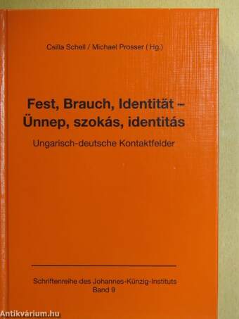 Fest, Brauch, Identität - Ünnep, szokás, identitás