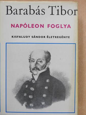 Napóleon foglya (dedikált példány)