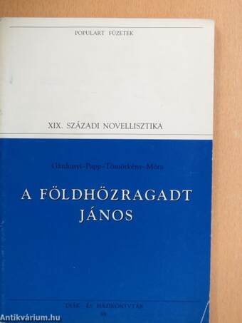 A földhözragadt János