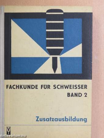 Fachkunde für Schweisser 2.