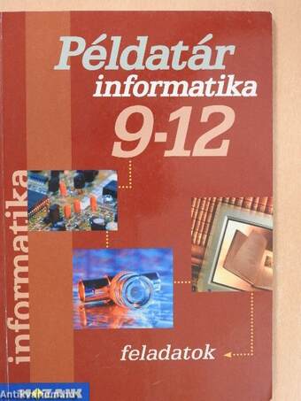 Informatika példatár 9-12.