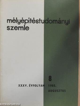 Mélyépítéstudományi Szemle 1985. augusztus