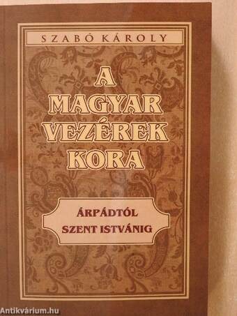 A magyar vezérek kora