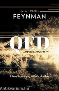 QED: A megszilárdult fény - A fény és az anyag különös elmélete