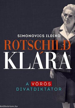 Rotschild Klára - A vörös divatdiktátor