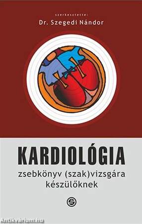 Kardiológia - Zsebkönyv (szak)vizsgára készülőknek