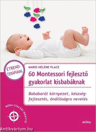 60 Montessori fejlesztő gyakorlat kisbabáknak