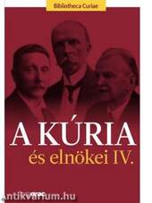 A Kúria és elnökei IV.