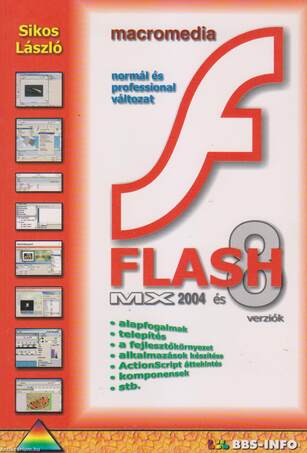 MACROMEDIA FLASH MX 2004 ÉS 8 VERZIÓK