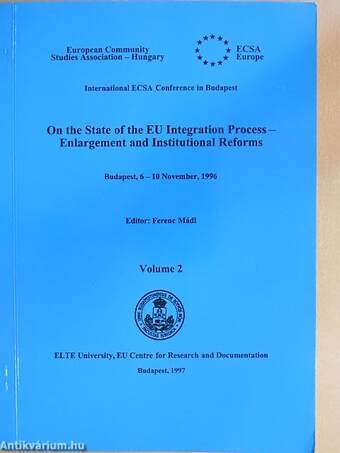 On the State of the EU Integration Process - Enlargement and Institutional Reforms 2.