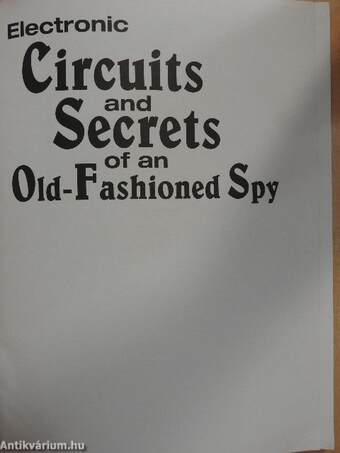 Electronic Circuits and Secrets of an Old-Fashioned Spy