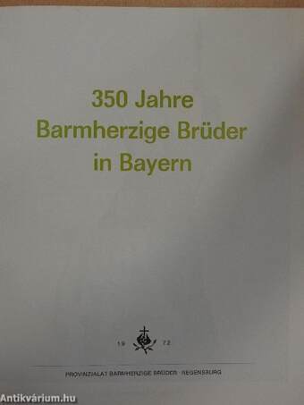 350 Jahre Barmherzige Brüder In Bayern