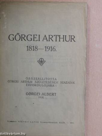 Görgei Arthur ifjusága és fejlődése 1818-tól 1848-ig/Görgeri Arthur a forradalom alatt 1848-49
