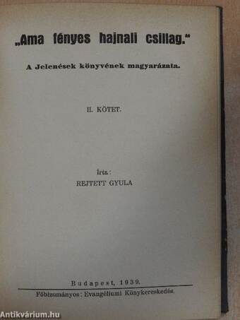 "Ama fényes hajnali csillag." I-II.