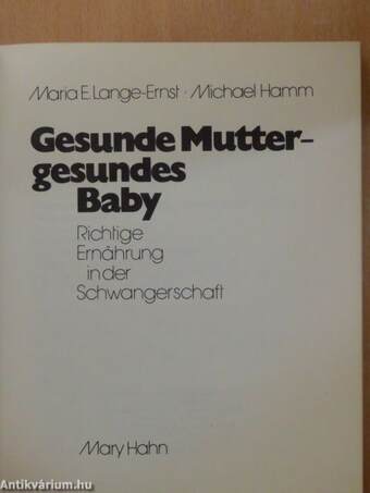 Gesunde Mutter - gesundes Baby