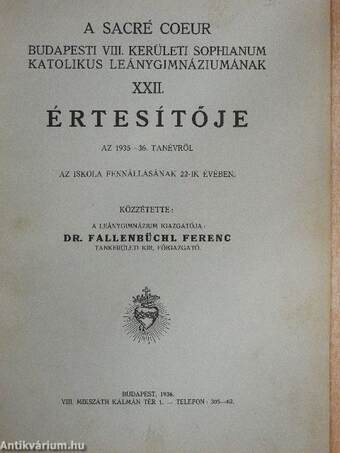 A Sacré Coeur Budapesti VIII. kerületi Sophianum Katolikus Leánygimnáziumának XXII. Értesítője az 1935-36. tanévről