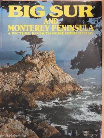 Big Sur and Monterey Peninsula
