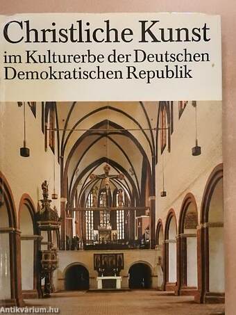 Christliche Kunst im Kulturerbe der Deutschen Demokratischen Republik