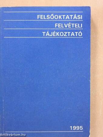 Felsőoktatási felvételi tájékoztató 1995