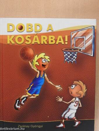 Dobd a kosárba!