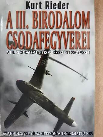 A III. Birodalom csodafegyverei