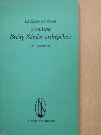 Vonások Bródy Sándor arcképéhez (dedikált példány)