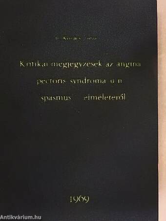 Kritikai megjegyzések az angina pectoris syndroma u.n. "spasmus"-elméletéről