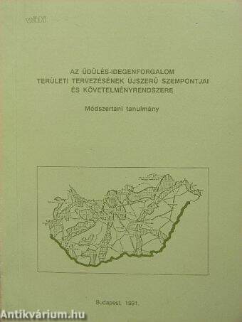 Az üdülés-idegenforgalom területi tervezésének újszerű szempontjai és követelményrendszere