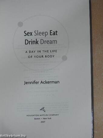 Sex, Sleep, Eat, Drink, Dream