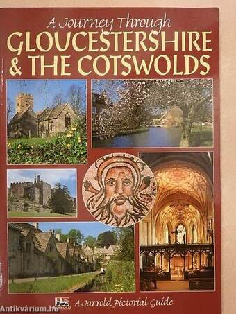 A Journey Through Gloucestershire & The Cotswolds