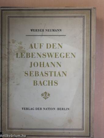 Auf den lebenswegen Johann Sebastian Bachs