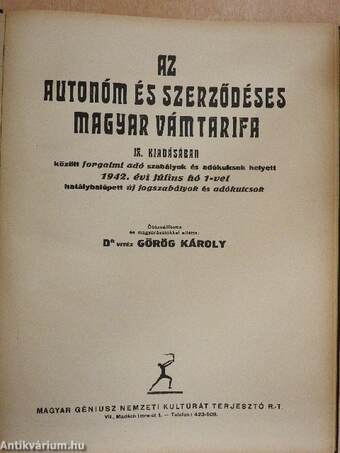 Az autonóm és szerződéses magyar vámtarifa IX. kiadásában közölt forgalmi adó szabályok és adókulcsok helyett 1942. évi július hó 1-vel hatálybalépett új jogszabályok és adókulcsok