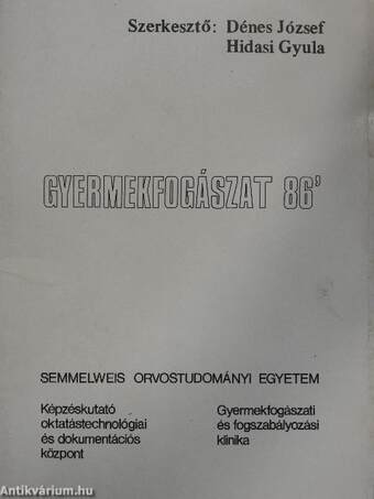 Gyermekfogászat '86 (nem teljes gyűjtemény)