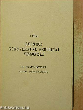 Selmeczbánya vidéke földtani szerkezetének, és a M. K. felsőbiebertárnai bányák mivelési viszonyainak ismertetése