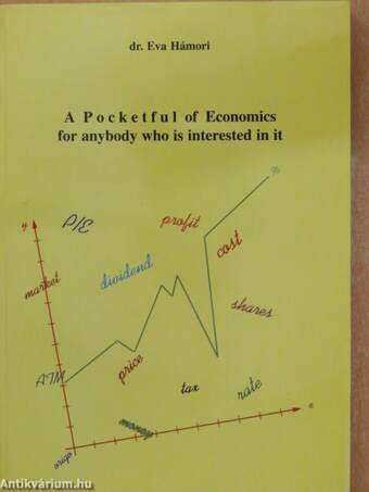 A Pocketful of Economics for anybody who is interested in it