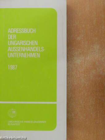 Adressbuch der Ungarischen Aussenhandelsunternehmen 1987