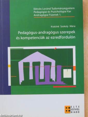 Pedagógus-andragógus szerepek és kompetenciák az ezredfordulón