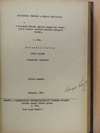Tűrések és műszaki mérések I-II./Módszertani útmutatók I-IV./Kiegészítő jegyzetek I-II./Géprajz (dedikált példány)
