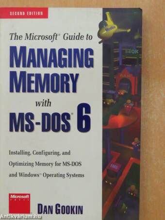 The Microsoft Guide to Managing Memory with MS-DOS 6